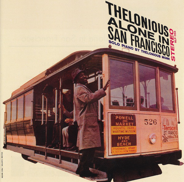 

Thelonious Monk - Thelonious Alone in San Francisco [Original Jazz Classics Remasters]