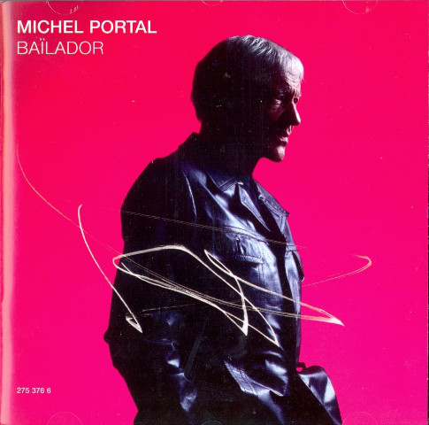 

Michel Portal - Bailador (1 CD)