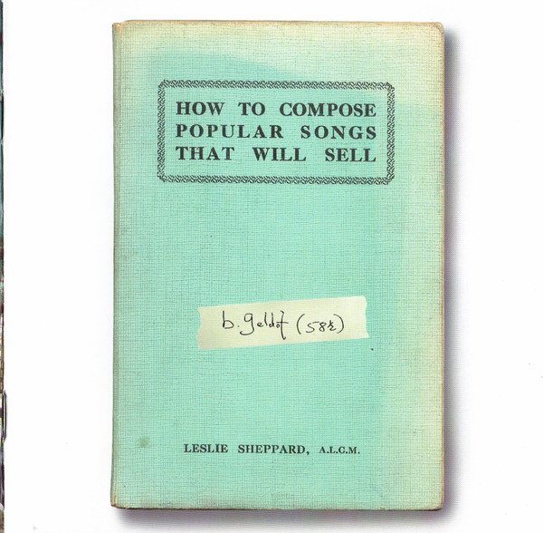 

Bob Geldof: How To Compose Popular Songs That Will Sell (1 CD)