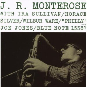 

J.R. Monterose: J.R. Monterose (Rudy Van Gelder Remasters) (1 CD)