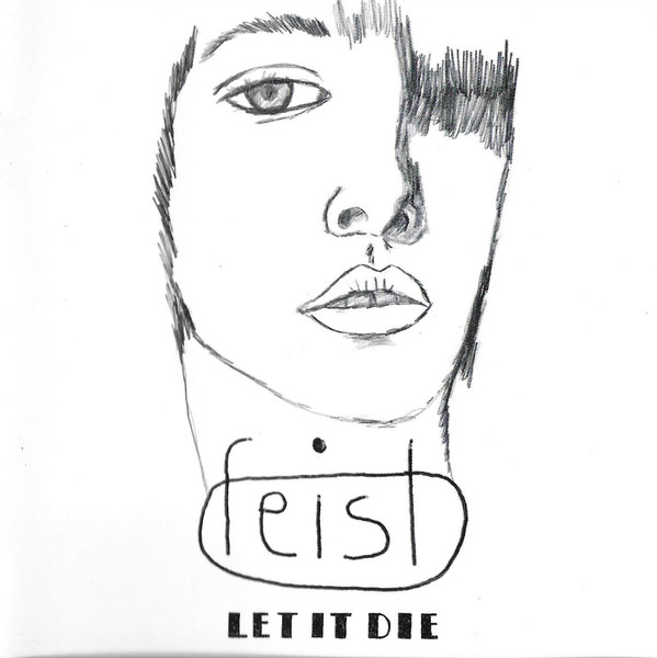 

Feist - Let It Die (1 CD)