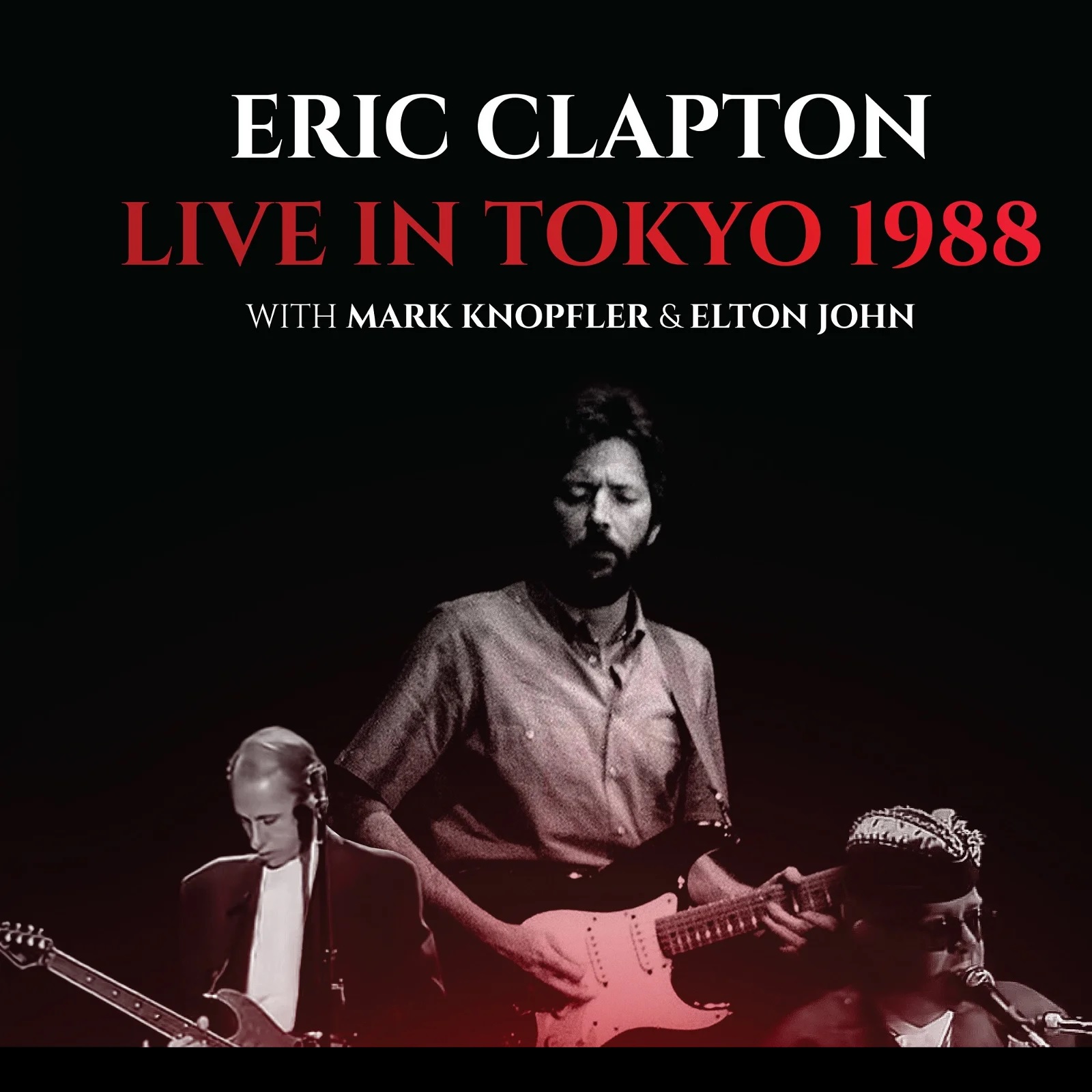 

Eric Clapton With Mark Knopfler And Elton John Live In Tokyo 1988 (LP)