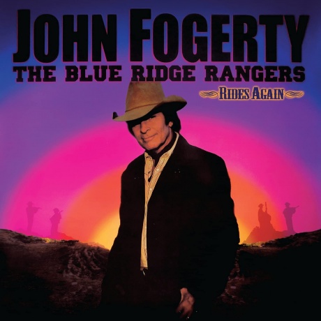 

JOHN FOGERTY - The Blue Ridge Rangers Rides Again