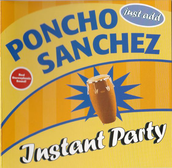 

Poncho Sanchez: Instant Party (1 CD)