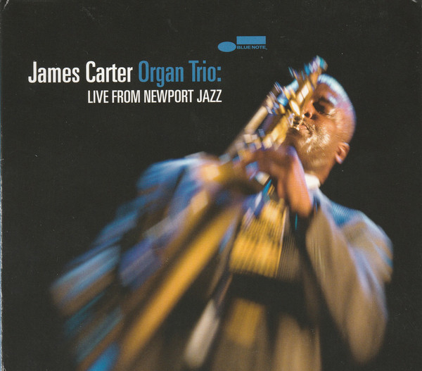 

James Carter Organ Trio - Live From Newport Jazz (1 CD)