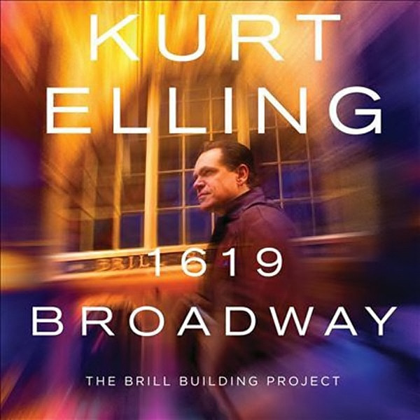 Kurt Elling: 1619 Broadway: The Brill Building Project (1 CD)