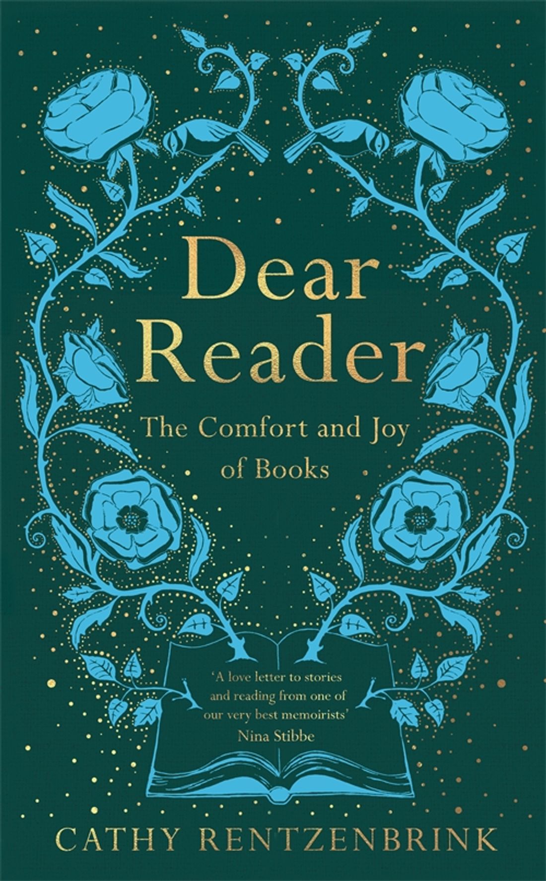 

Dear Reader The Comfort and Joy of Books