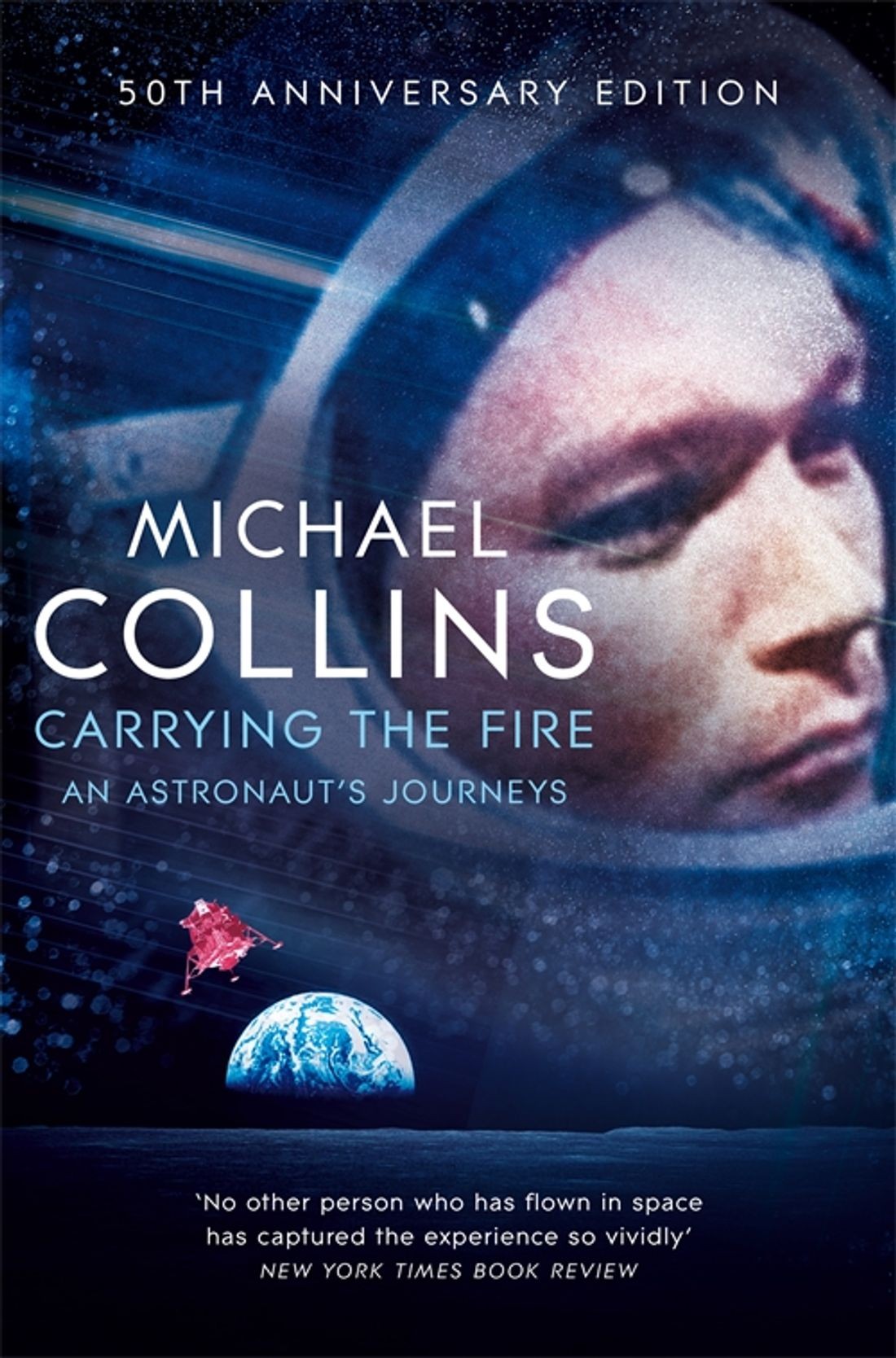 

Carrying the Fire An Astronaut's Journeys