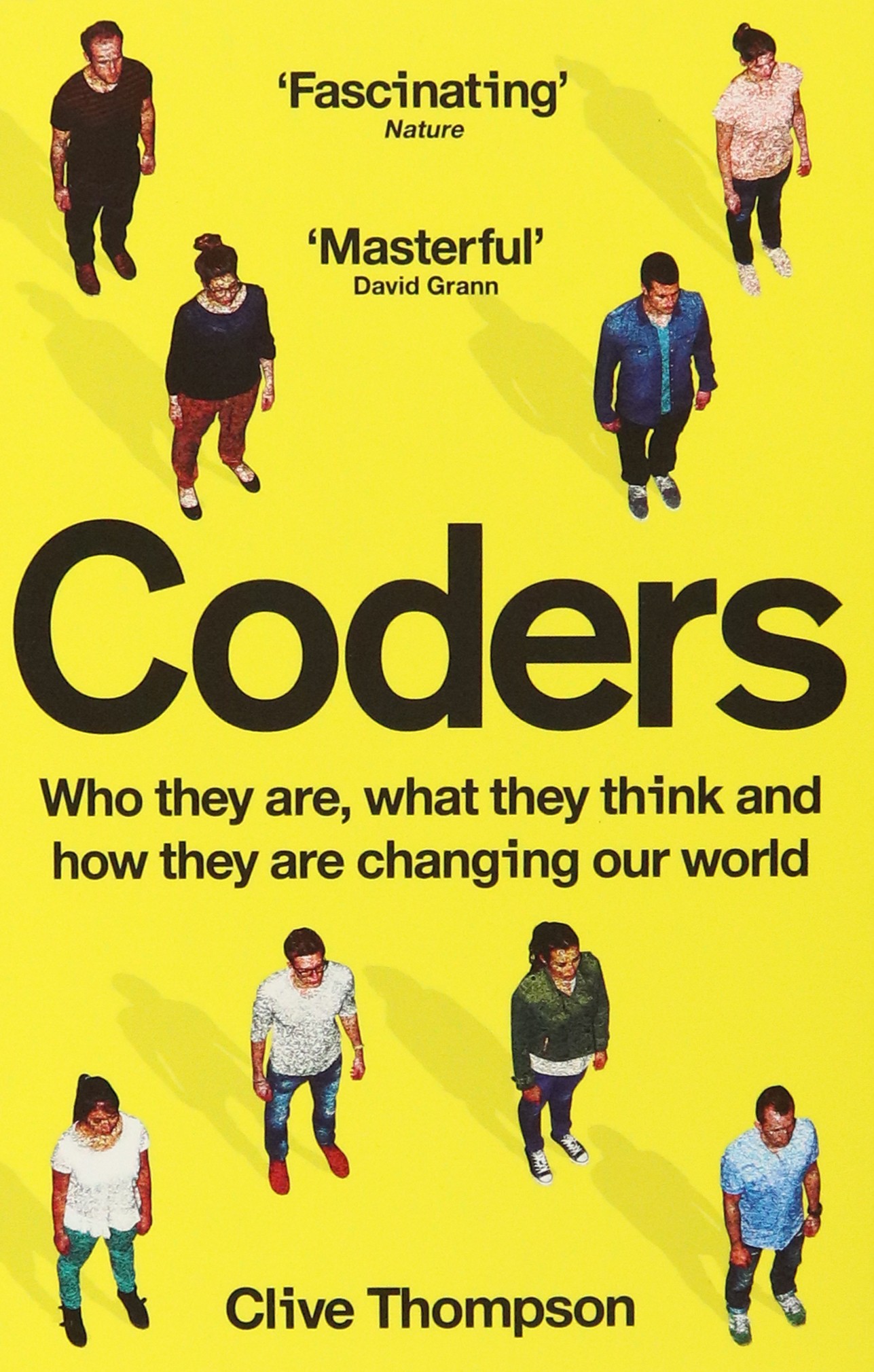 

Coders Who They Are, What They Think and How They Are Changing Our World