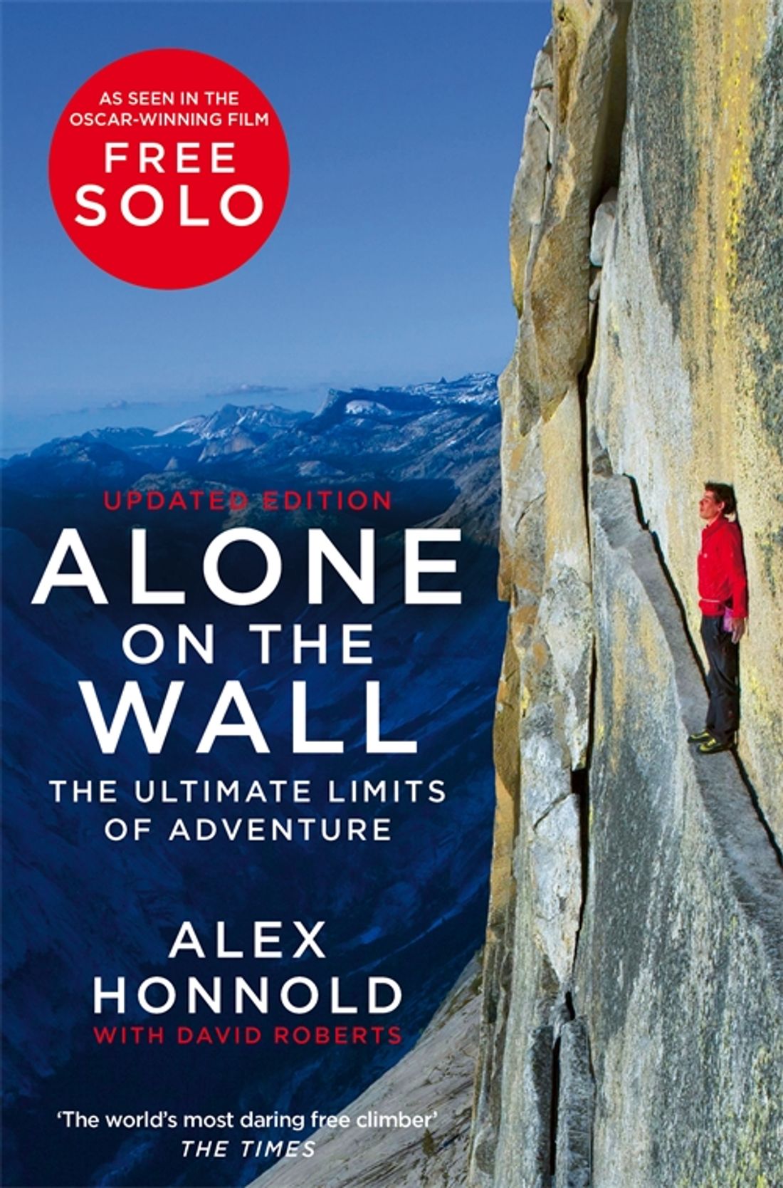 

Alone on the Wall The Ultimate Limits of Adventure