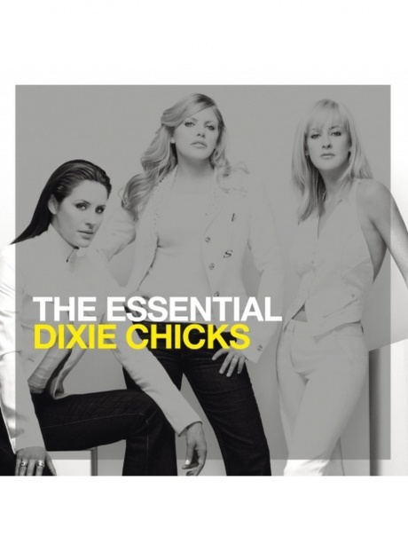 DIXIE CHICKS - The Essential