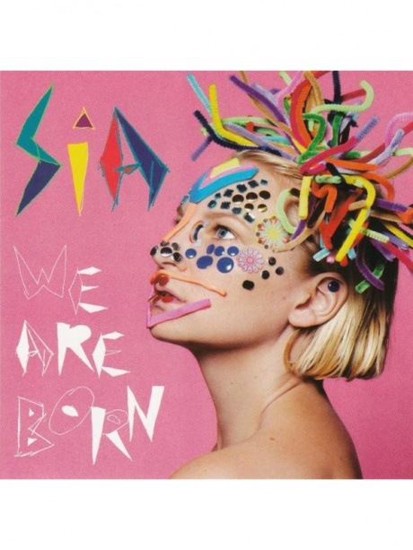 

SIA - We Are Born