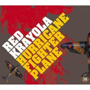 

RED KRAYOLA - Hurricane Fighter Plane