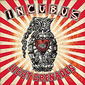 

INCUBUS - Light Grenades