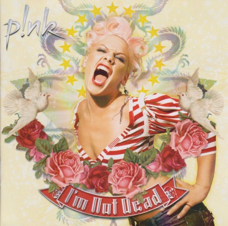 

P!NK - I'M Not Dead