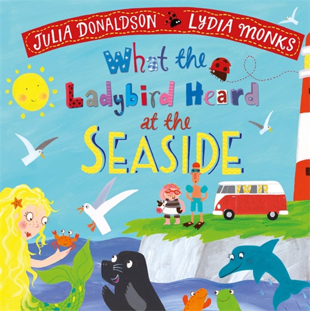 

What the Ladybird Heard at the Seaside