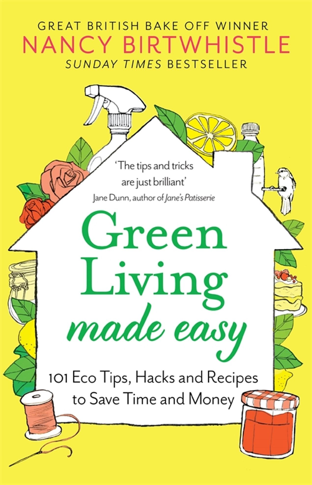 

Green Living Made Easy 101 Eco Tips, Hacks and Recipes to Save Time and Money