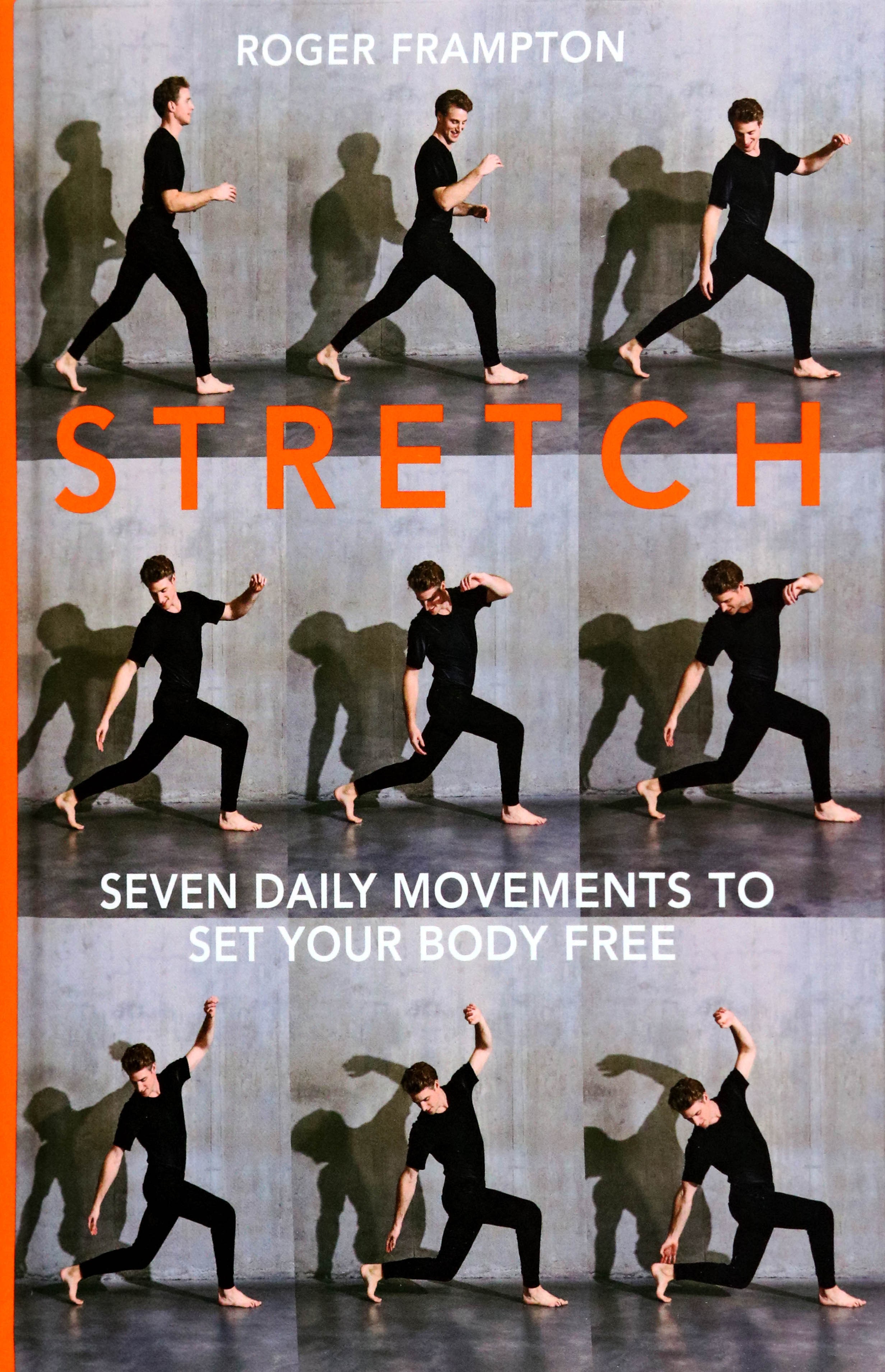 

Stretch 7 daily movements to set your body free