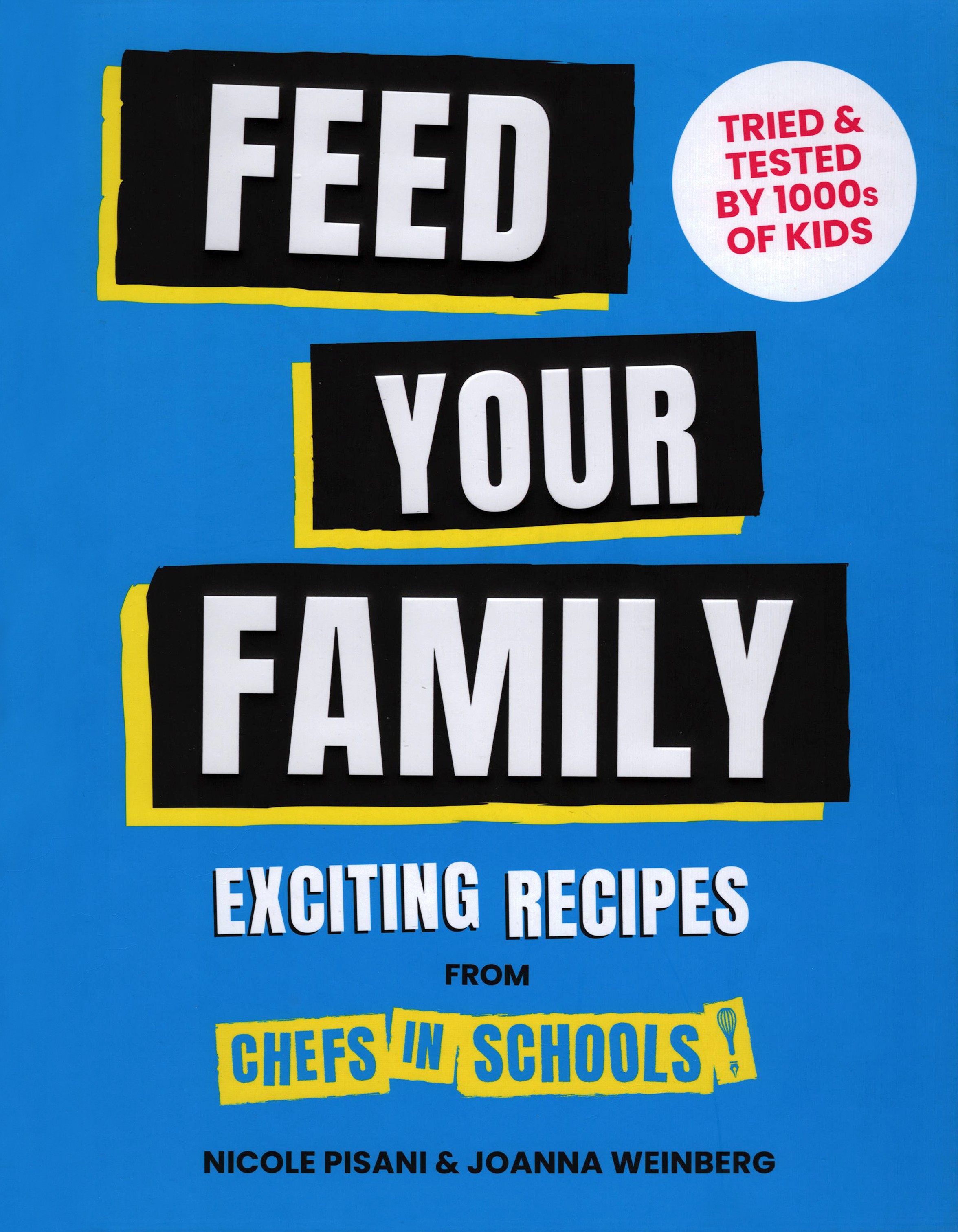 

Feed Your Family Exciting recipes from Chefs in Schools