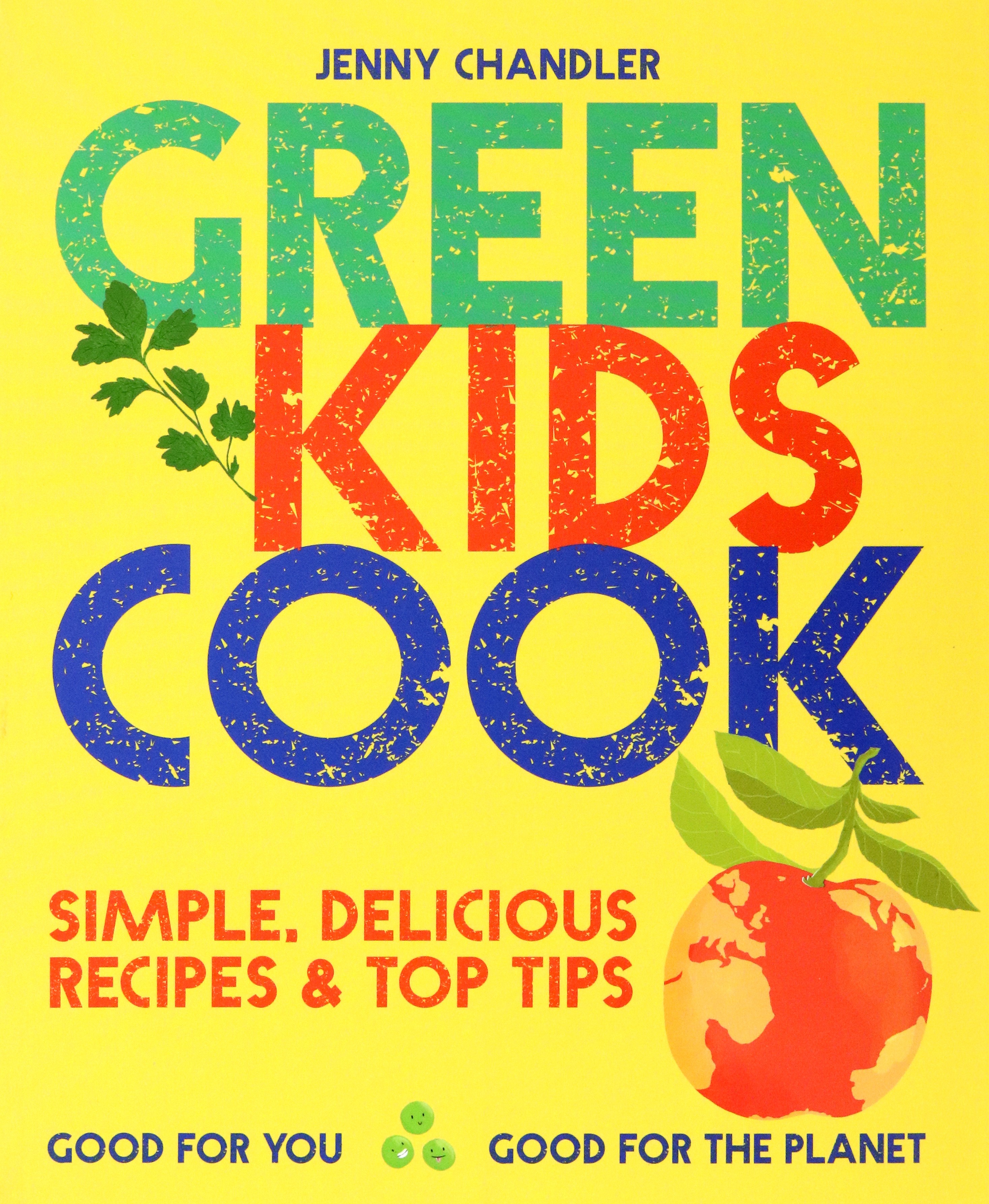 

Green Kids Cook Good for You, Good for the Planet