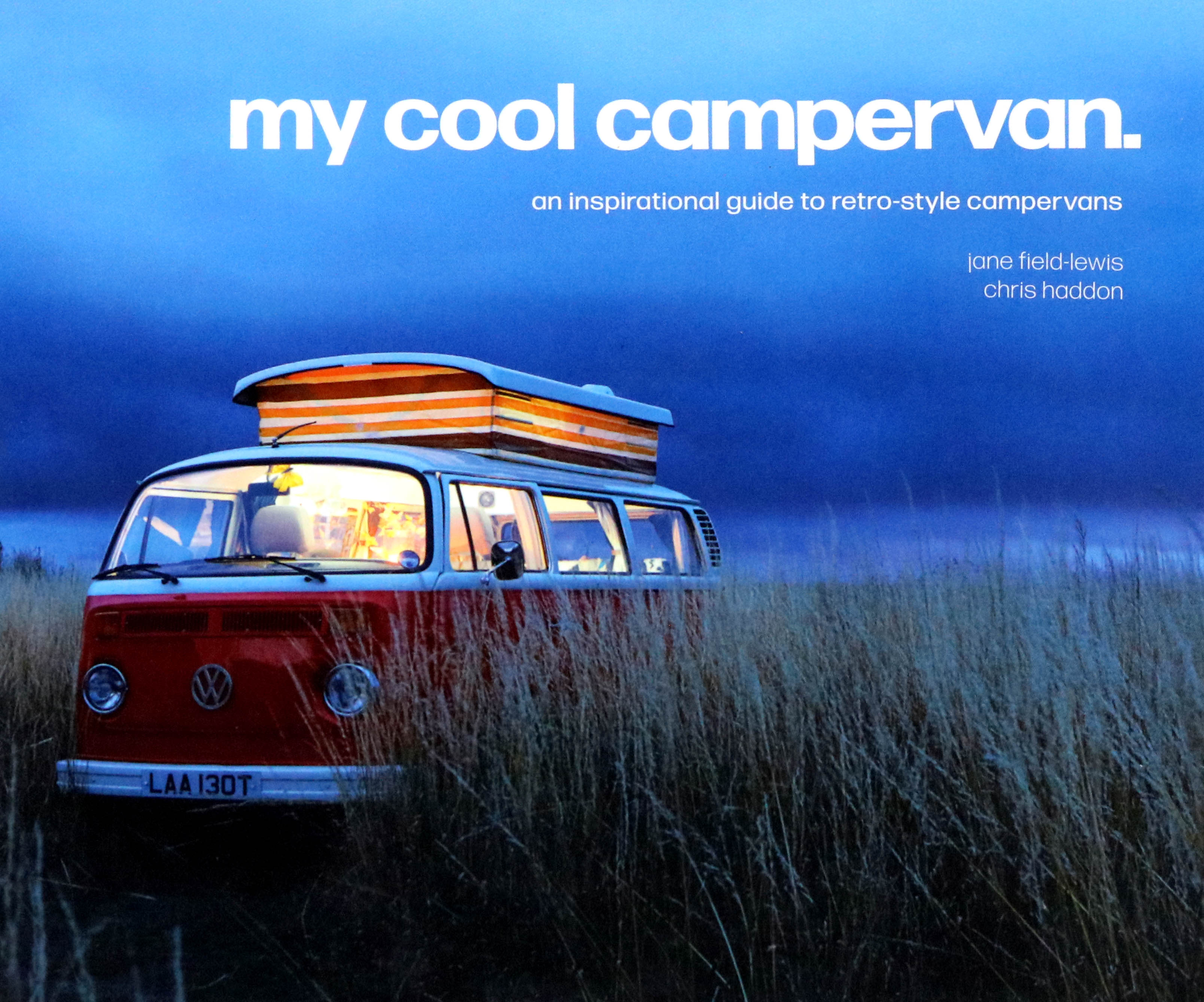 

My Cool Campervan An inspirational guide to retro-style campervans