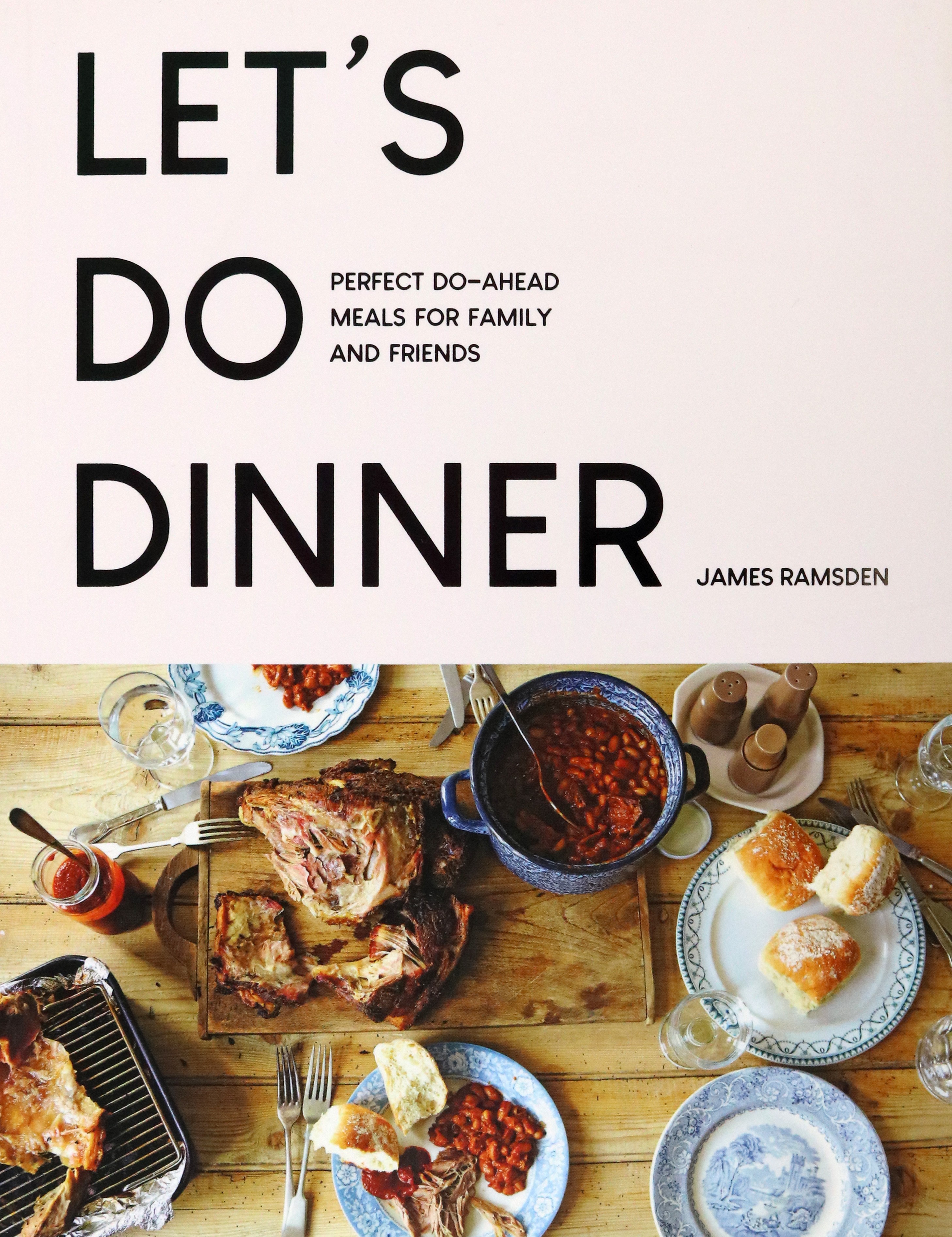 

Let's Do Dinner Perfect Do-Ahead Meals For Family And Friends