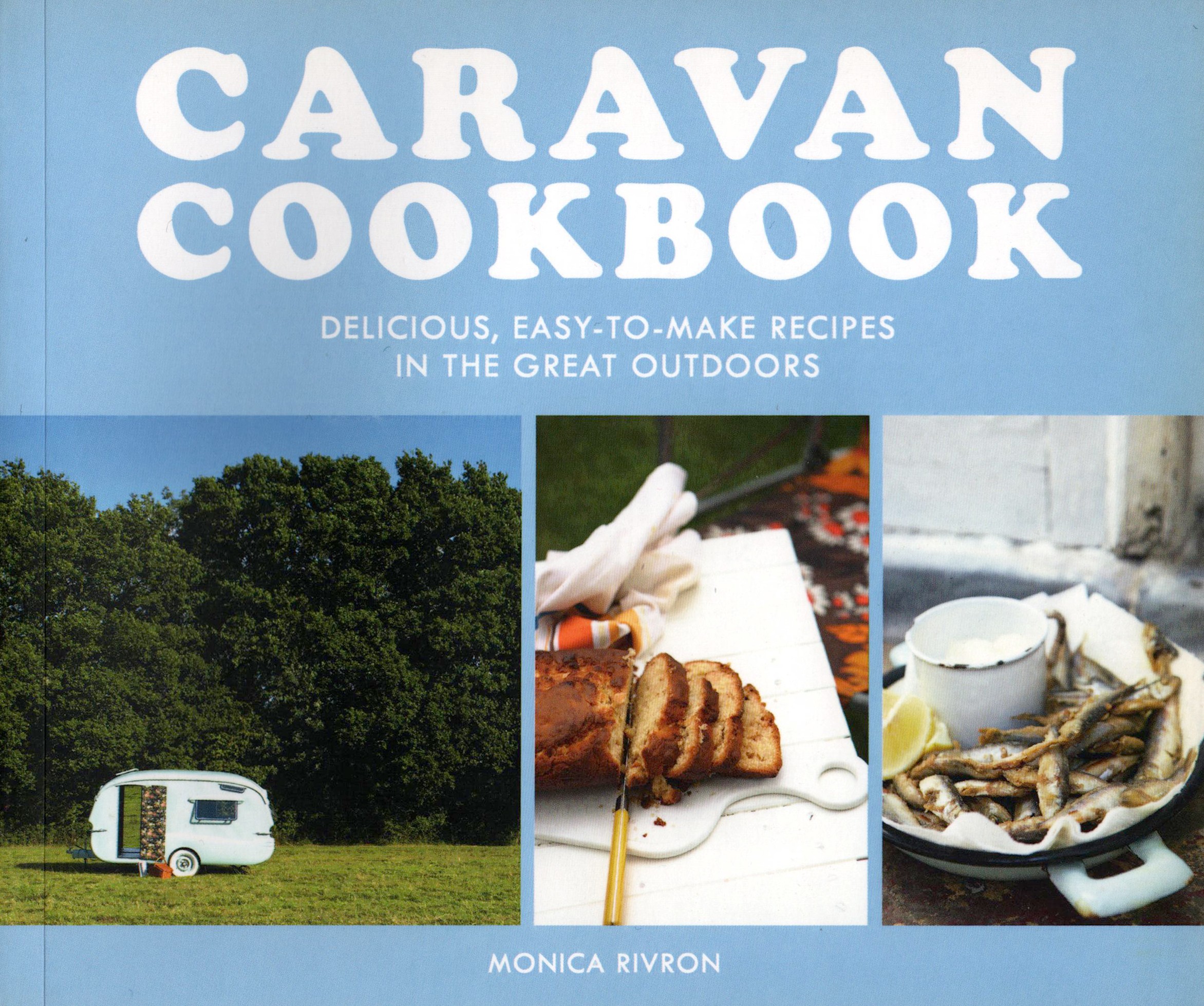 

Caravan Cookbook Delicious, Easy-To-Make Recipes In The Great Outdoors
