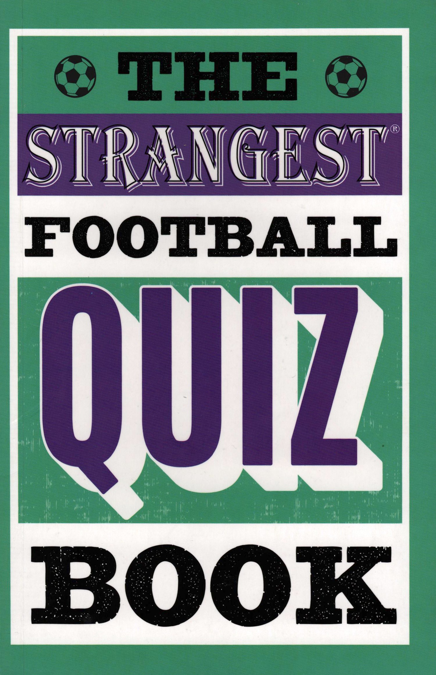 

The Strangest Football Quiz Book