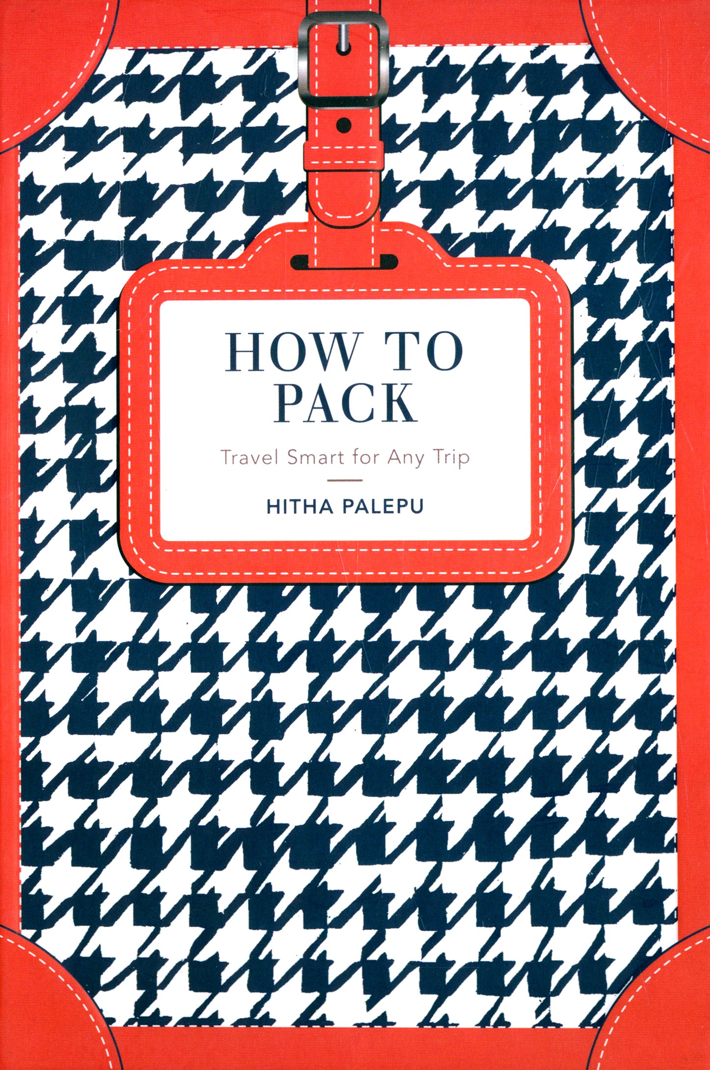 

How to Pack Travel Smart for Any Trip