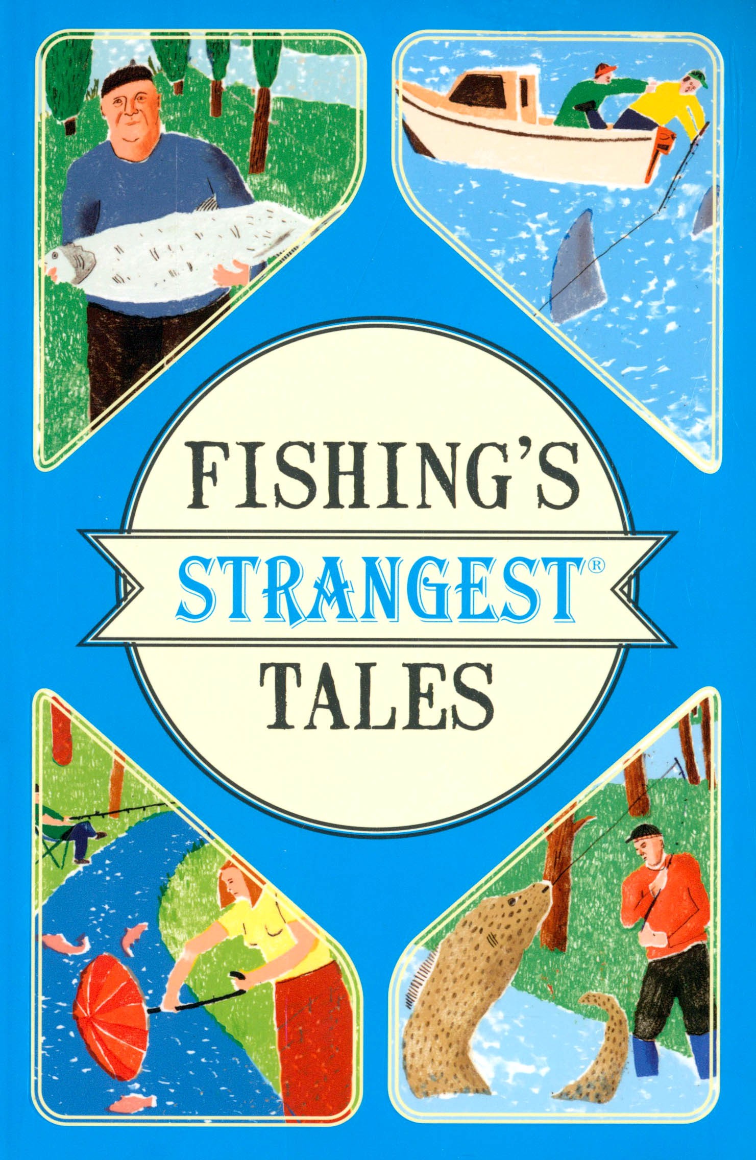 

Fishing's Strangest Tales