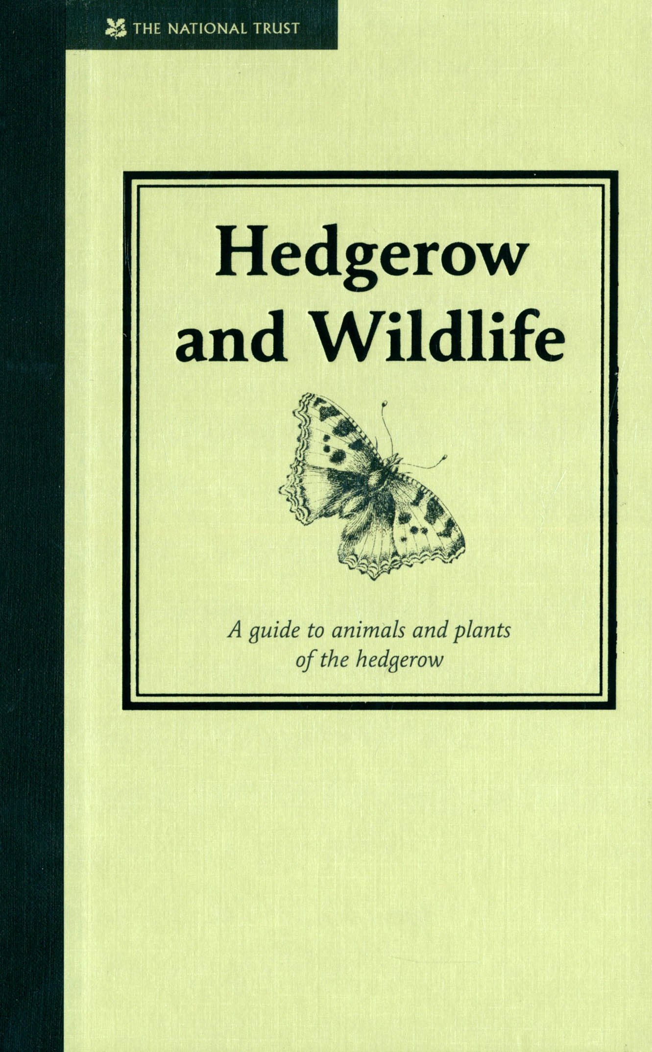 

Hedgerow & Wildlife A Guide to Animals and Plants of the Hedgerow
