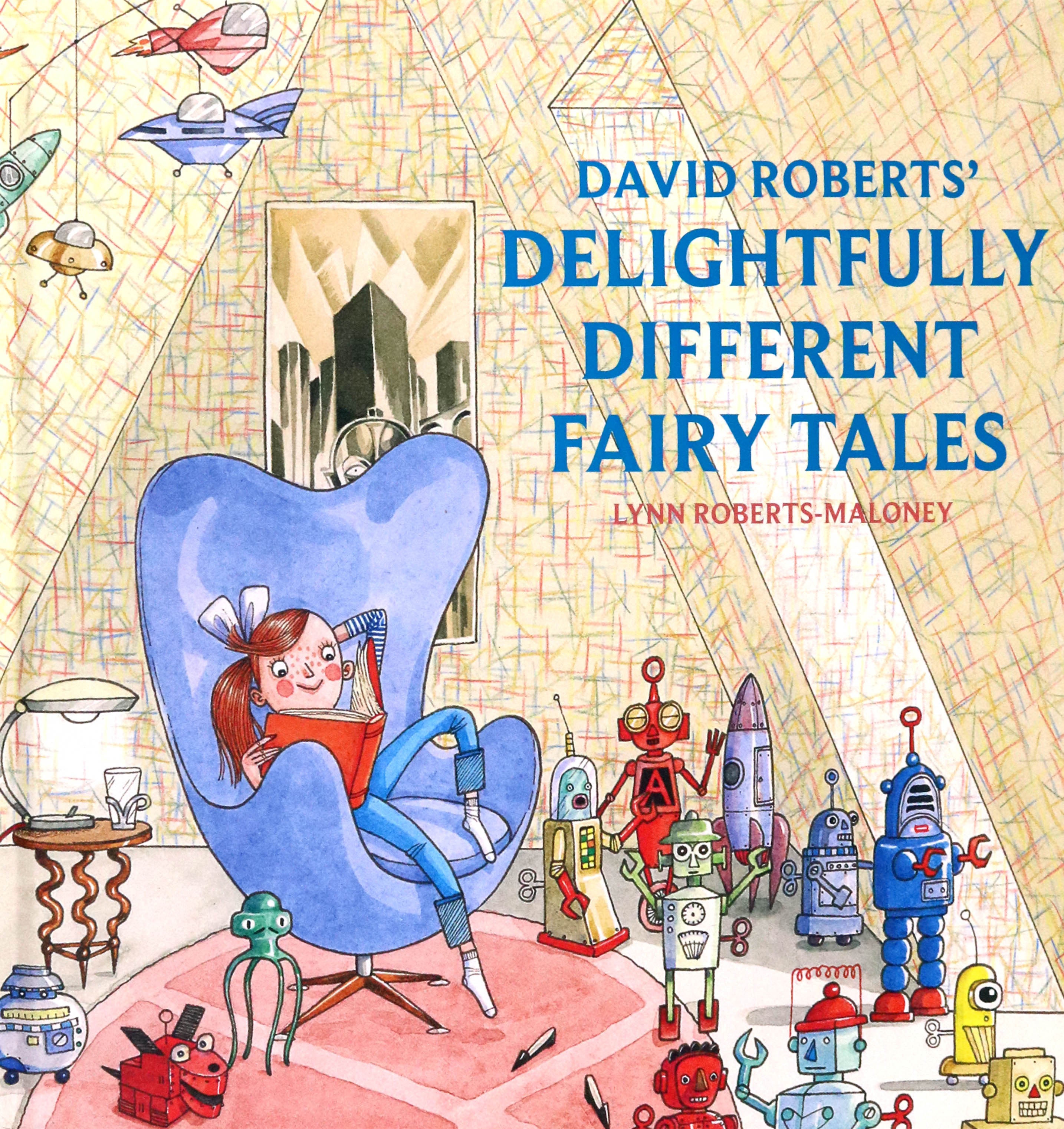 

David Roberts' Delightfully Different Fairytales