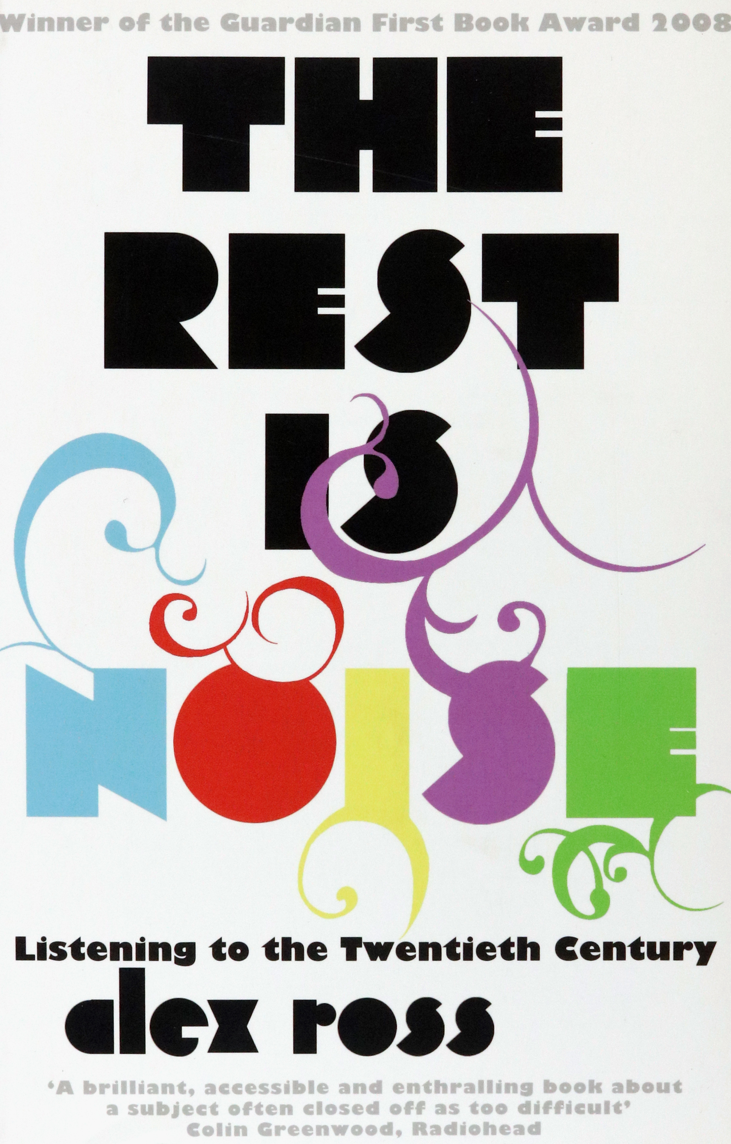 

The Rest is Noise Listening to the Twentieth Century