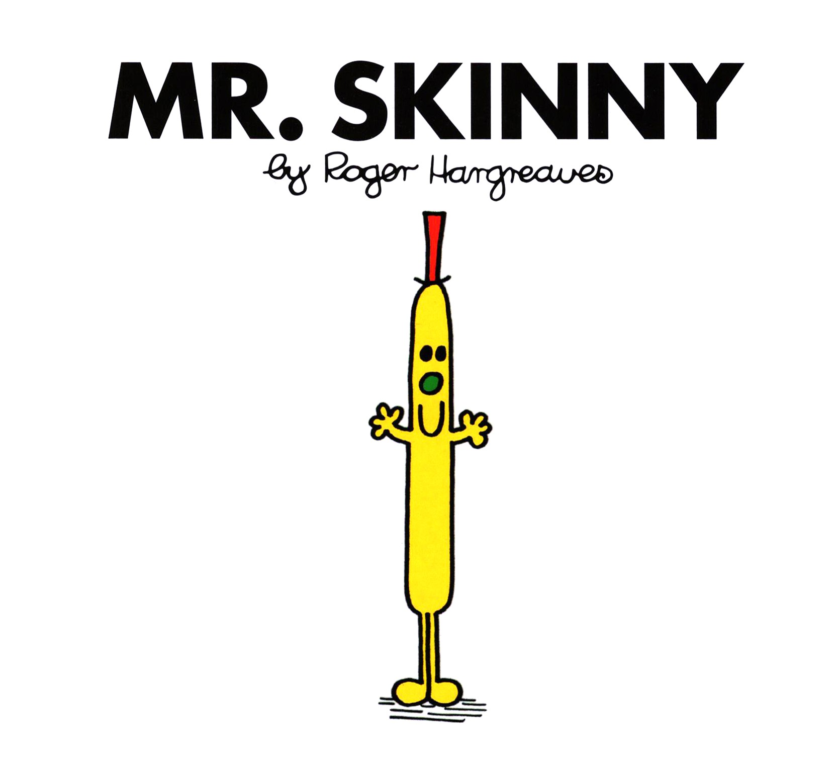 

Mr Skinny