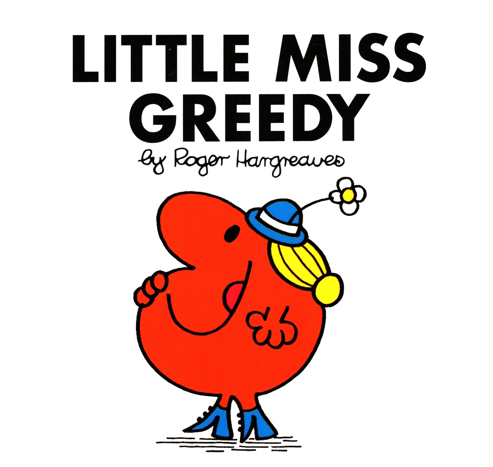 

Little Miss Greedy