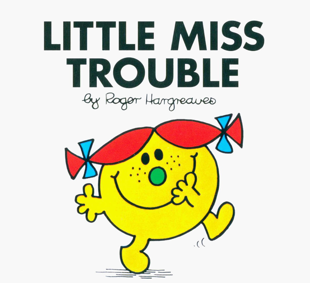 

Little Miss Trouble