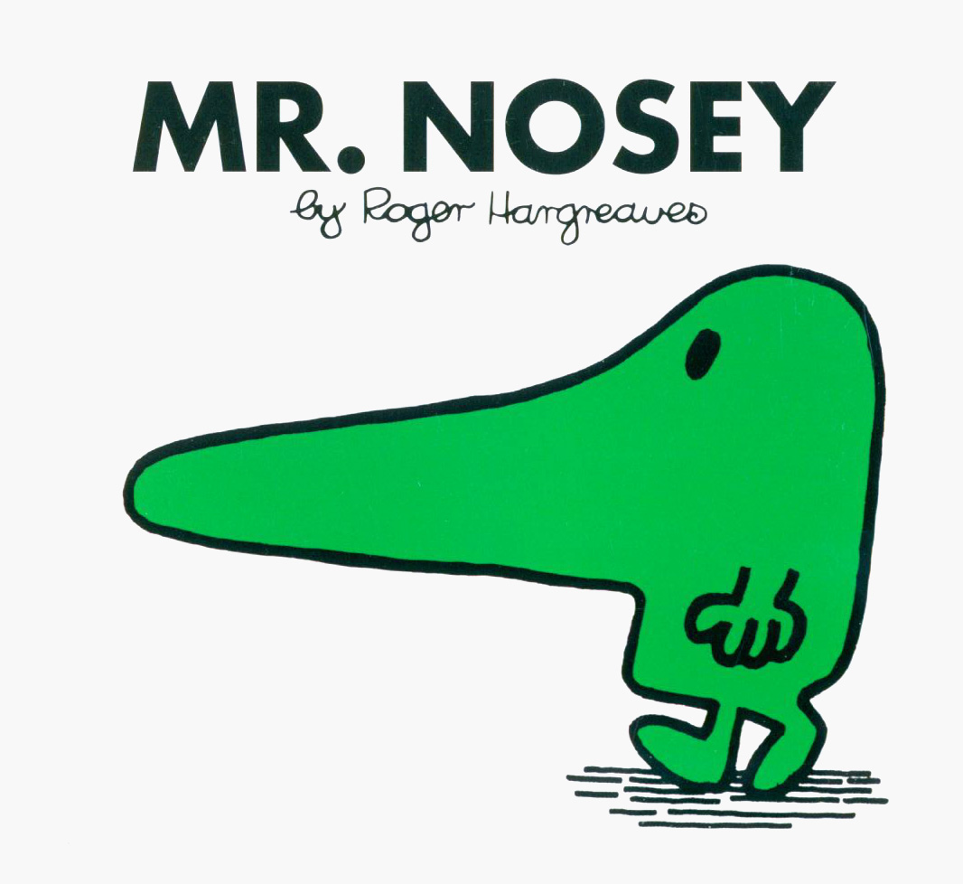 

Mr Nosey