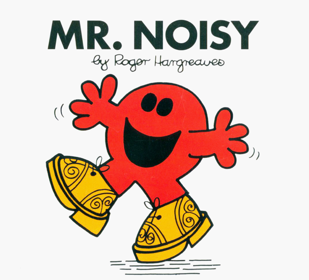 

Mr Noisy