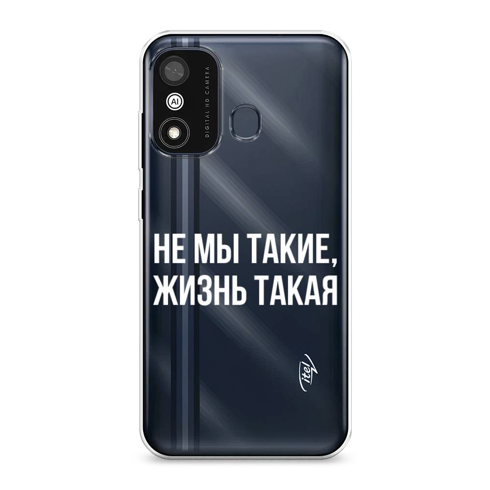 

Чехол Awog на Itel A27 "Не мы такие, жизнь такая", 3200450-6