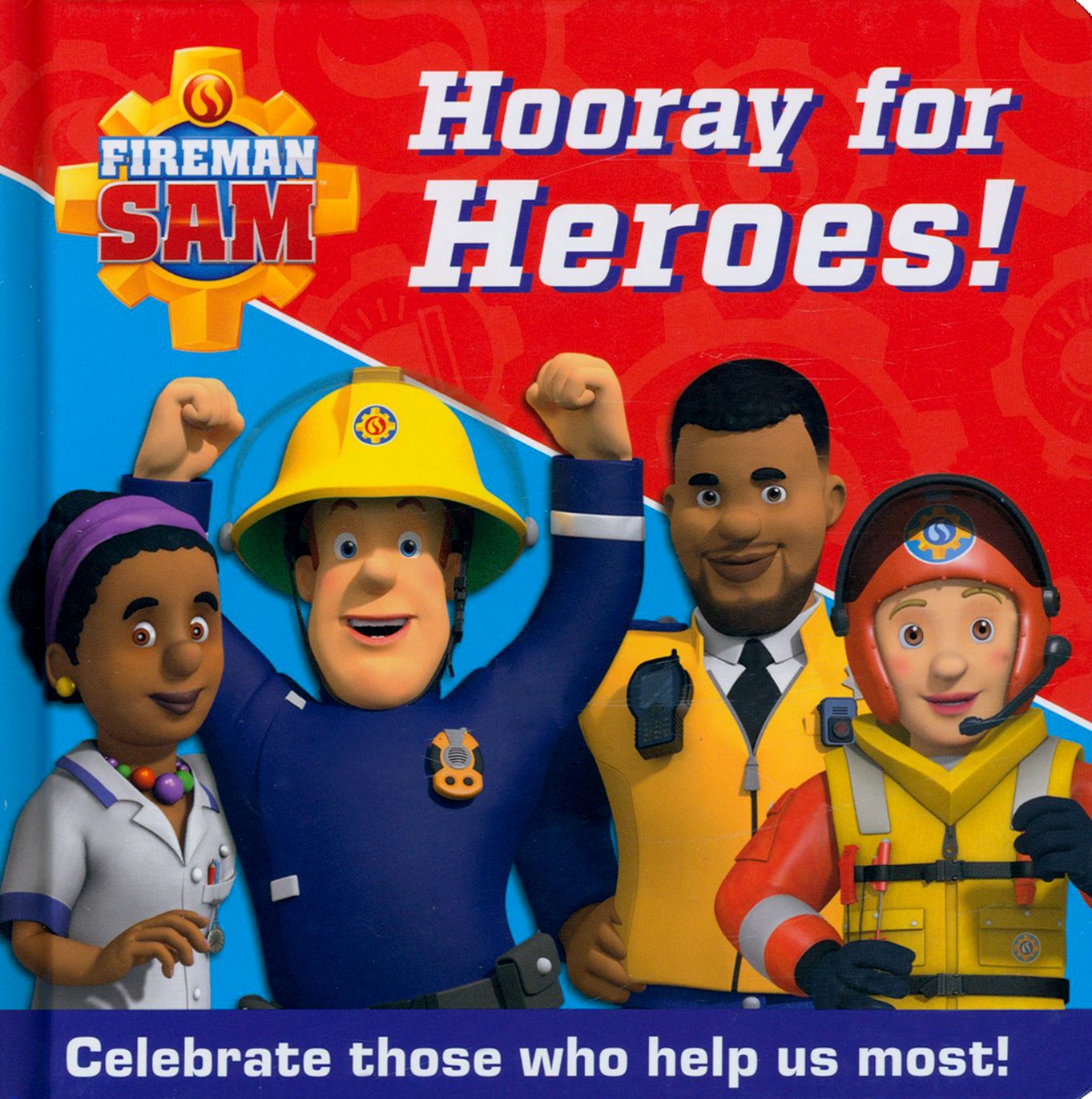 

Hooray for Heroes! Celebrate Those Who Help Us Most