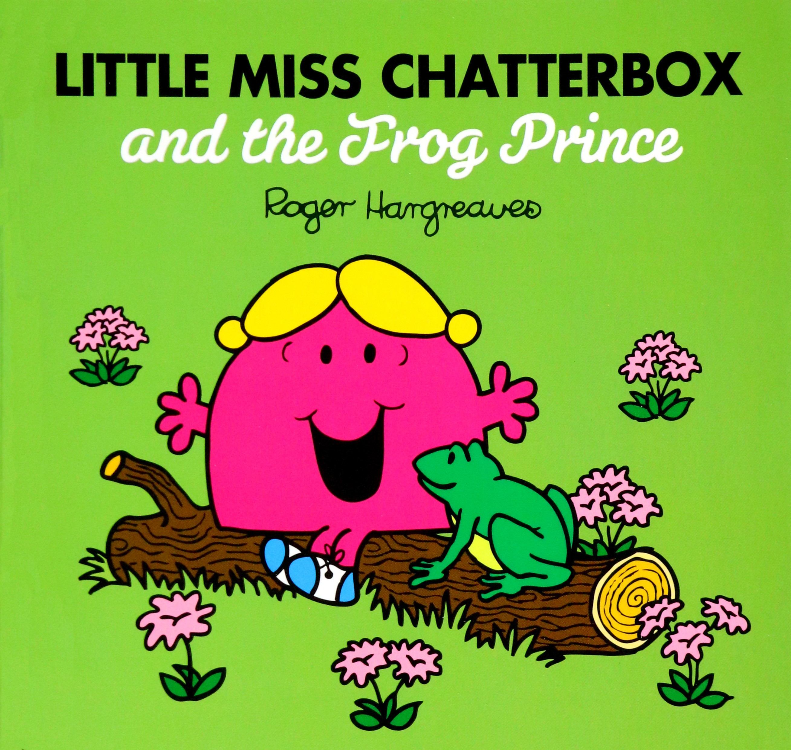 

Little Miss Chatterbox and the Frog Prince