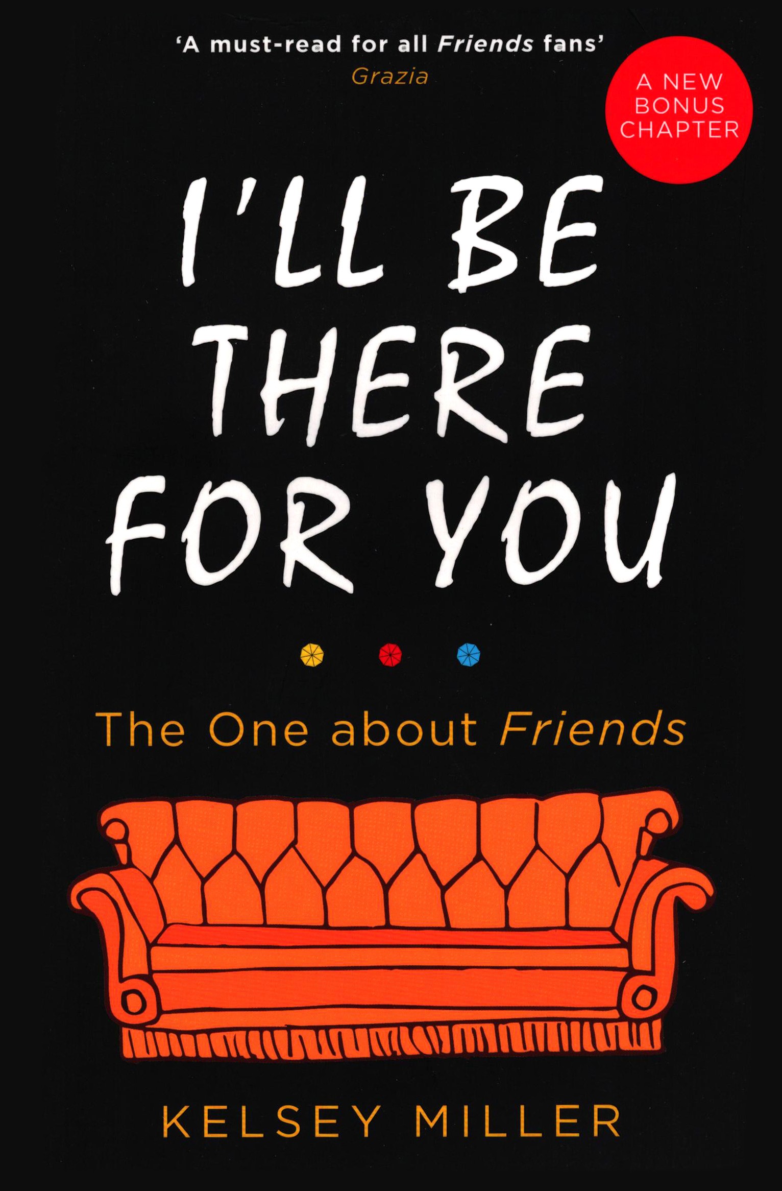 

I'll Be There For You The ultimate book for Friends fans everywhere