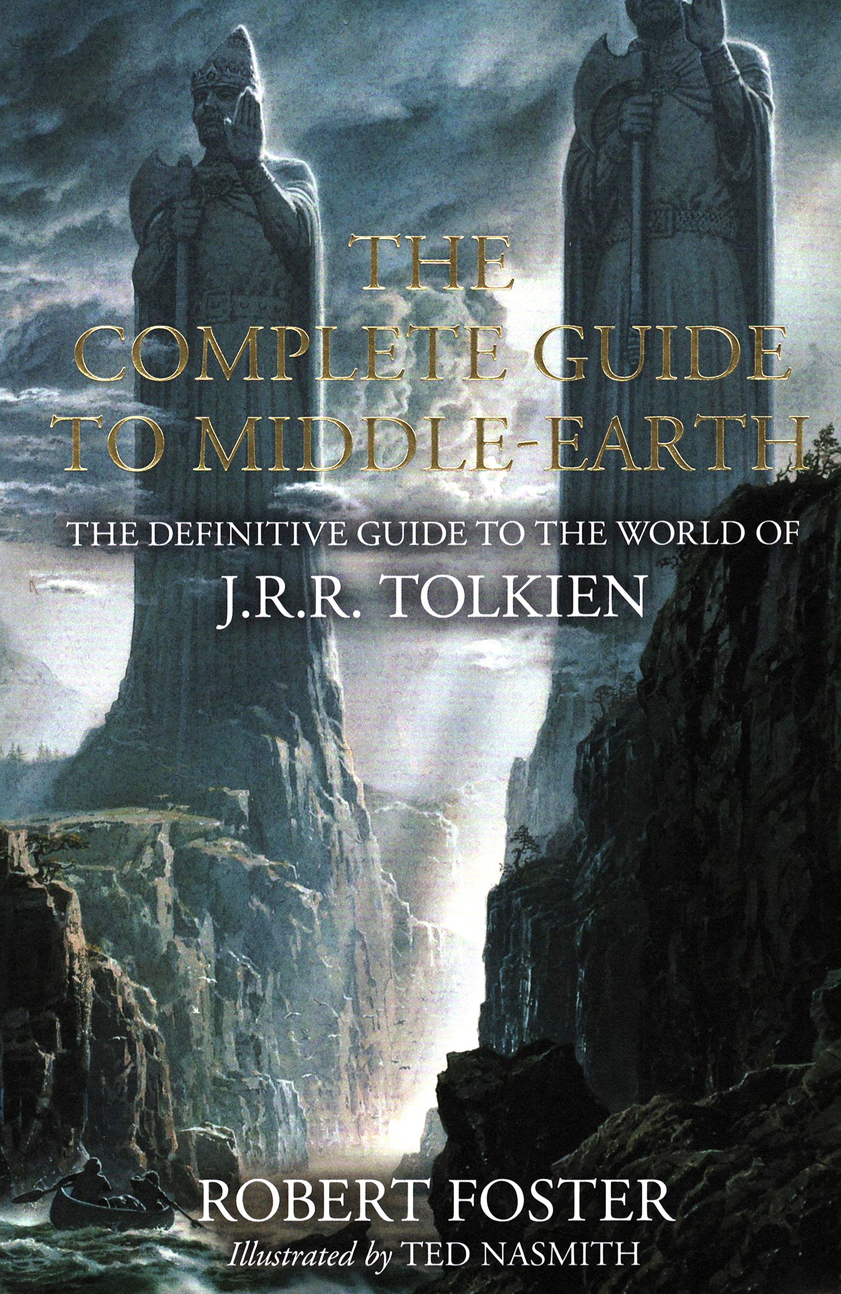 

The Complete Guide to Middle-earth The Definitive Guide to the World of J R R Tolkien