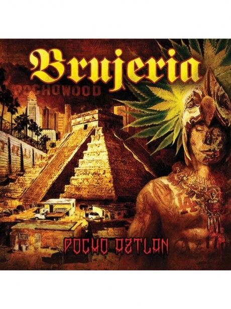 BRUJERIA - Pocho Aztlan