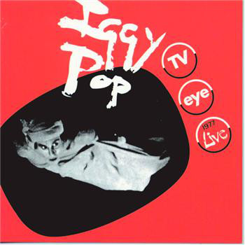 

IGGY POP - TV Eye: 1977