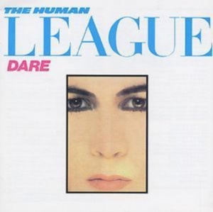 

THE HUMAN LEAGUE - Dare!