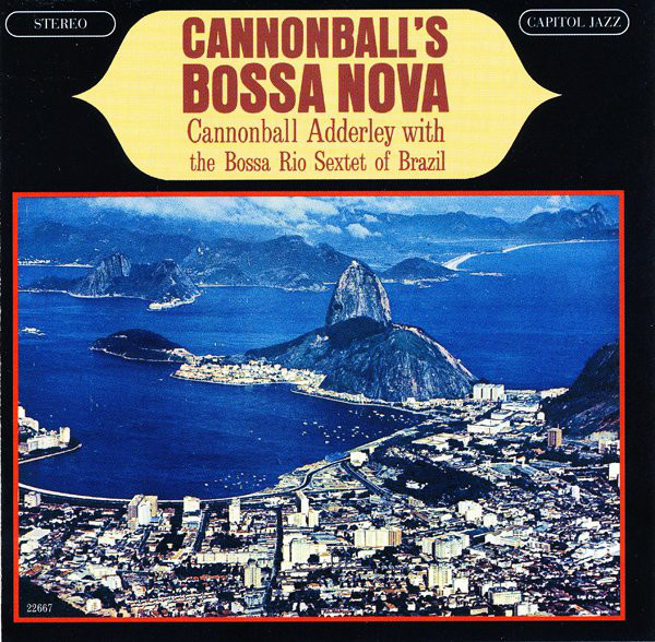 

Adderley. Cannonball - Cannonball'S Bossa Nova (1 CD)