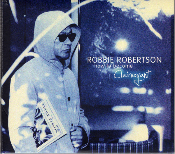 Robbie Robertson: How To Become Clairvoyant (Deluxe Edition) (2 CD)