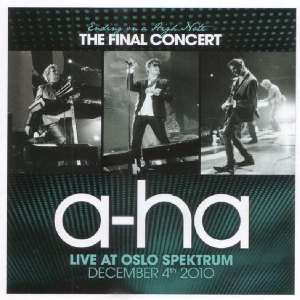 

a-ha: Ending On A High Note - The Final Concert (Live At Oslo Spektrum December 4th, 2010)