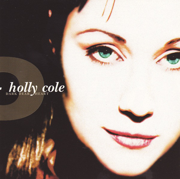 

COLE. HOLLY - Dark Dear Heart (1 CD)